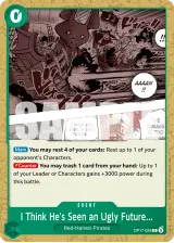 Card art for I Think He&#39;s Seen an Ugly Future... (OP17-038)